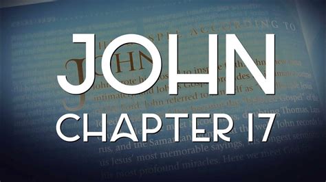 John 4. . John chapter 17 kjv